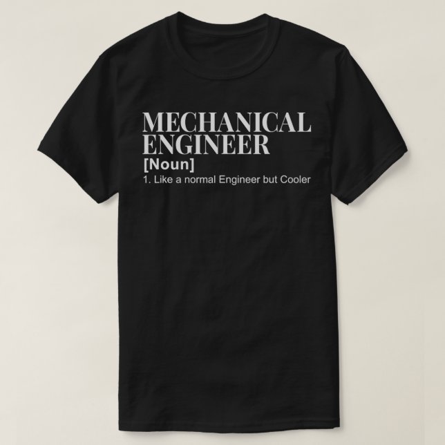 Mechanical Engineer Definition Funny Mechanical En T-Shirt (Design Front)