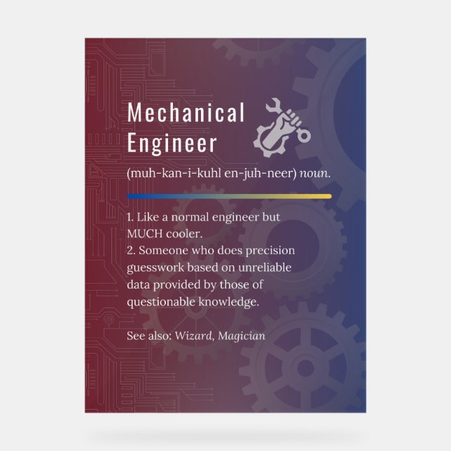 Mechanical Engineer Funny Definition  Acrylic Sign (Front)