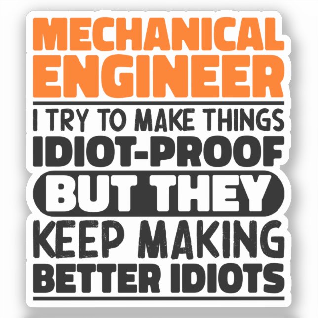 Mechanical Engineer I Try To Make Things Funny  (Front)