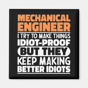 Mechanical Engineer I Try To Make Things Funny Magnet