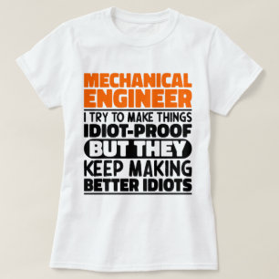 Mechanical Engineer I Try To Make Things Funny  T-Shirt
