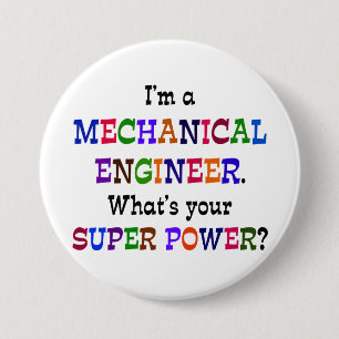 Mechanical Engineer, Super Power 7.5 Cm Round Badge