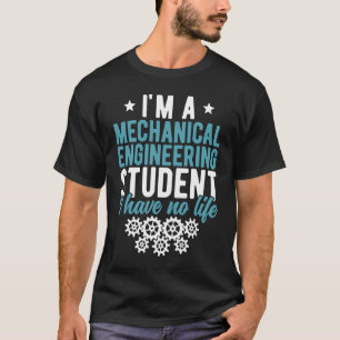 Mechanical Engineering Student Future Mechanical E T-Shirt