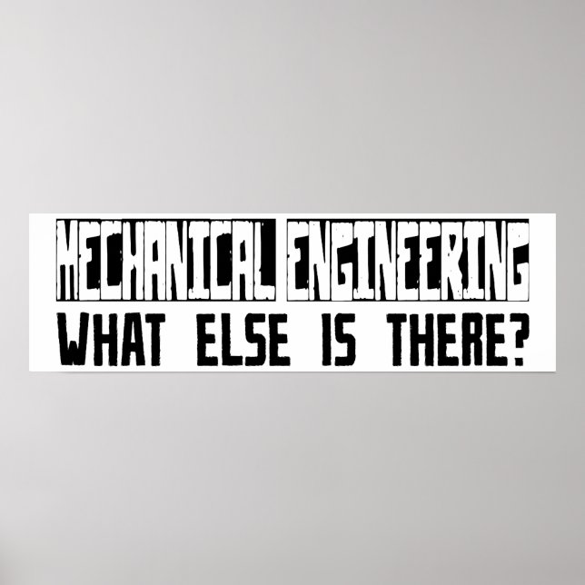 Mechanical Engineering What Else Is There? Poster (Front)
