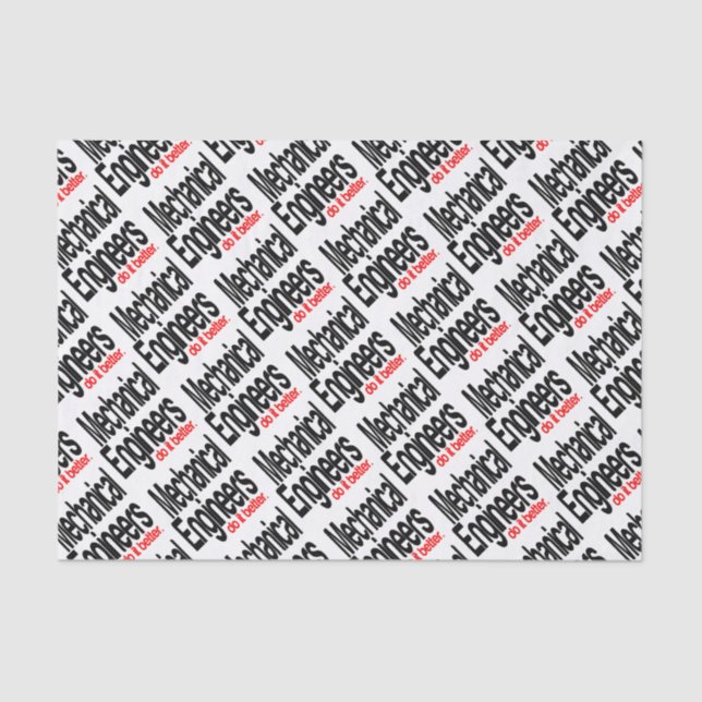 Mechanical Engineers Do It Better Tissue Paper (Front)