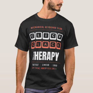 Mechanical Keyboard Club Click Clack Therapy T-Shi T-Shirt