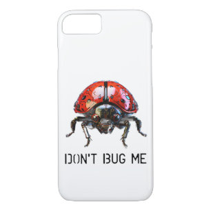 Mechanical Ladybug DON'T BUG ME iPhone 8/7 Case