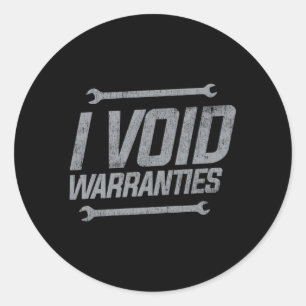 Mechanics I Void Warranties Wrench Garage Classic Round Sticker