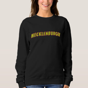 Mecklenburger, Germany, Mecklenburgian, Proud Meck Sweatshirt