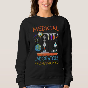 Med Lab Science Microscope Medical Laboratory Prof Sweatshirt