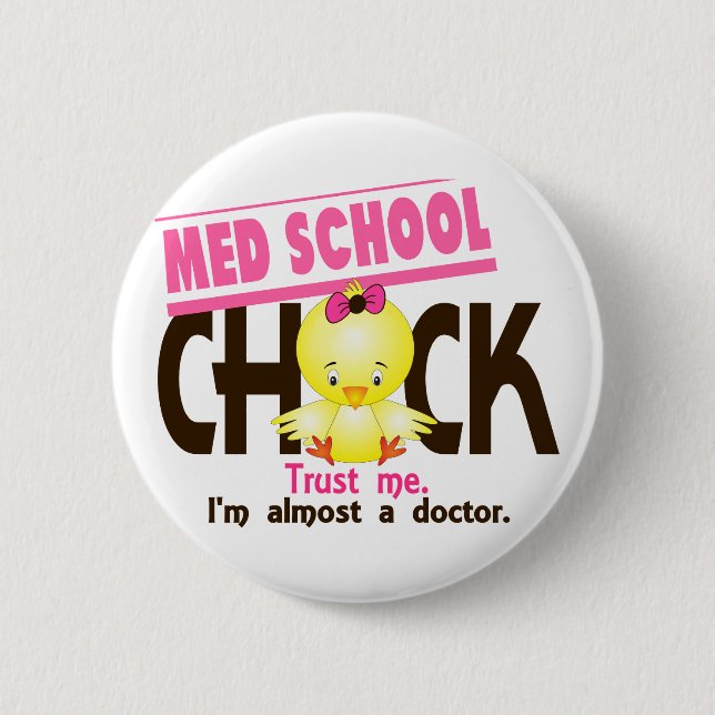 Med School Chick 3 6 Cm Round Badge (Front)