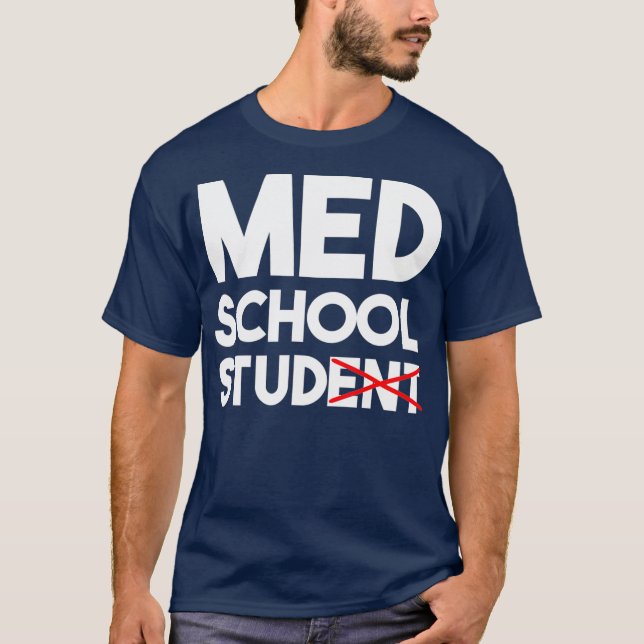 Med School Student Stud Funny Medical School T-Shirt (Front)