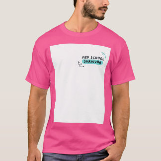 MED SCHOOL SURVIVOR 3 T-Shirt