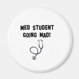 med student going mad magnet