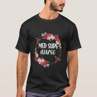 Med Surg Nurse Appreciation Rn Medical-Surgical Nu T-Shirt