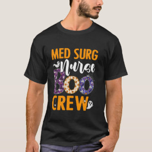 Med Surg Nurse Boo Crew Scary Nurse Halloween Ghos T-Shirt