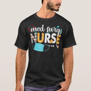 Med Surg Nurse Cute Nurses Week 2022 Appreciation T-Shirt