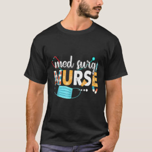 Med Surg Nurse Cute Nurses Week 2022 Appreciation T-Shirt
