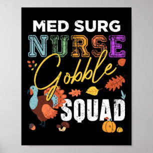 Med Surg Nurse Gobble Squad Thanksgiving Fall  Poster