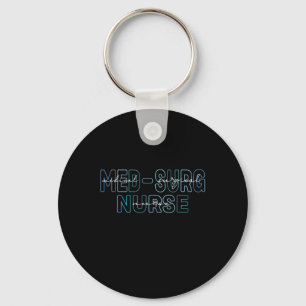 Med Surg Nurse Medical Surgical Nursing Nurses Wee Key Ring