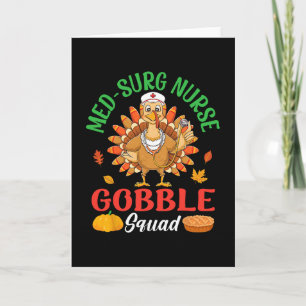 Med-surg Nurse Thanksgiving Turkey Gobble Squad Pu Card