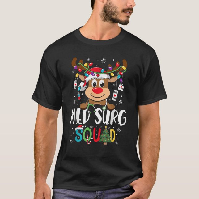 Med Surg Squad Reindeer Stethoscope Nurse Christma T-Shirt (Front)