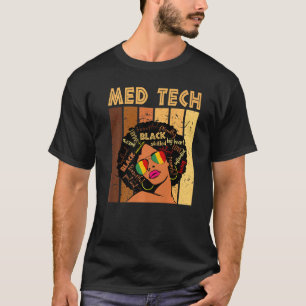 Med Tech Afro African American Women Black History T-Shirt