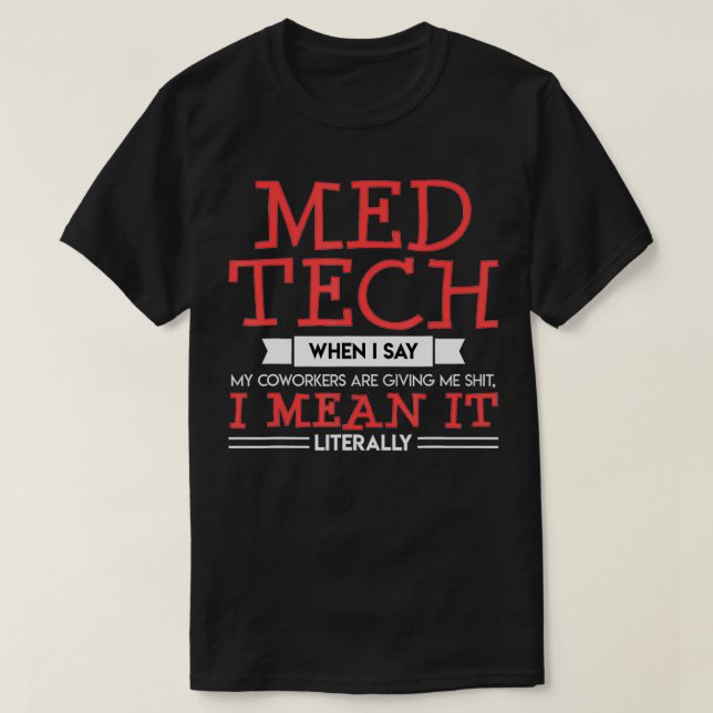 Med Tech Medical Technician Funny Gift Lab Laborat T-Shirt (Design Front)