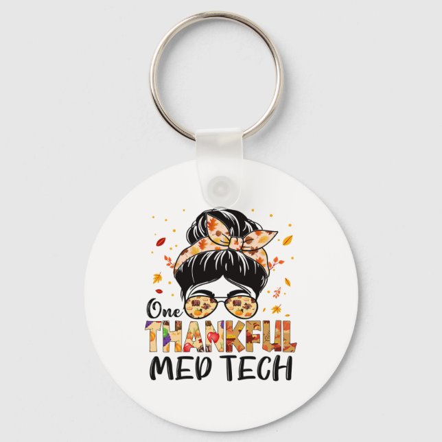 Med Tech One Thankful Messy Bun Thanksgiving Fall  Key Ring (Front)