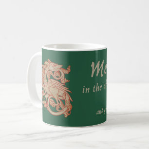 "Meddle not in the affairs of dragons..." Coffee Mug