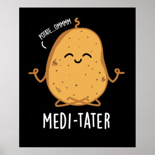Medi-tater Funny Meditating Potato Pun Dark BG Poster