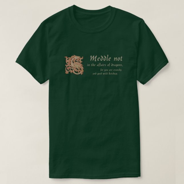 Mediaeval Dragon "Meddle not..." T-Shirt (Design Front)