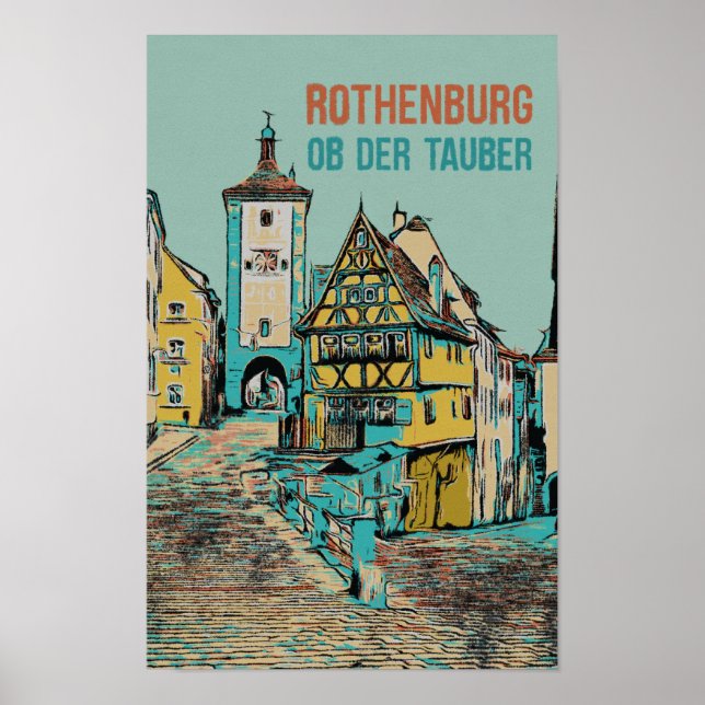 Mediaeval Rothenburg ob der Tauber, Bavaria Poster (Front)