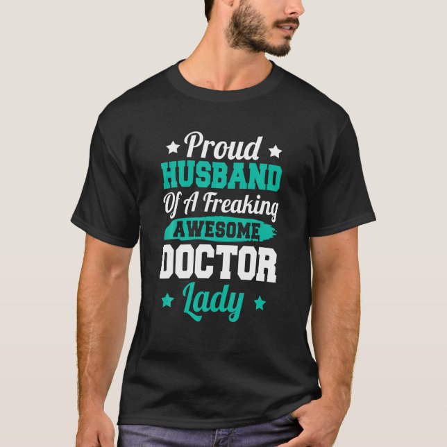 Medic Doc Nurse Nursing Doctor Husband T-Shirt (Front)