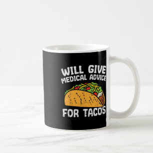 Medical Advice For Tacos Mexican Cinco De Mayo Doc Coffee Mug
