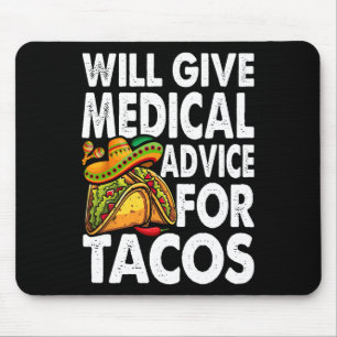 Medical Advice For Tacos Mexican Cinco De Mayo Doc Mouse Pad