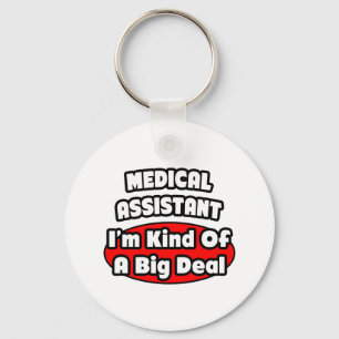 Medical Assistant ... Big Deal Key Ring