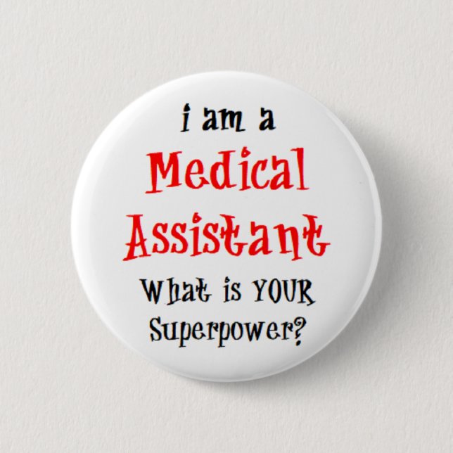 medical assistant button (Front)