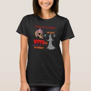 medical assistant by day witch by night halloween T-Shirt