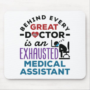 Medical Assistant Exhausted Funny Appreciation Mouse Pad
