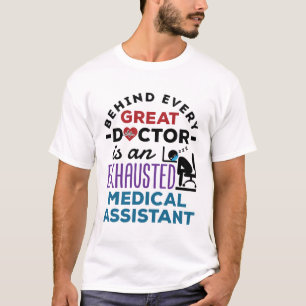 Medical Assistant Exhausted Funny Appreciation T-Shirt