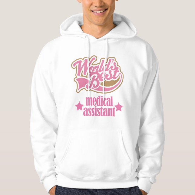 Medical Assistant Gift (Worlds Best) Hoodie (Front)