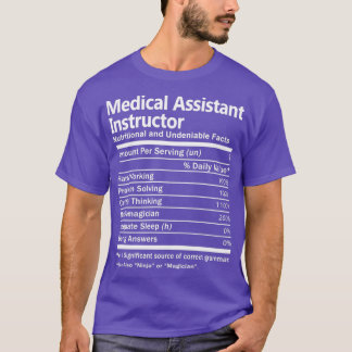 Medical Assistant Instructor Nutrition Factors Job T-Shirt
