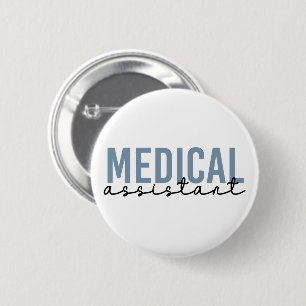 Medical Assistant MA   Clinical Assistant  6 Cm Round Badge