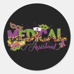 Medical Assistant - Mardi Gras Classic Round Sticker
