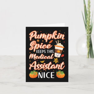 Medical Assistant Pumpkin Spice Latte Autumn Fall  Card