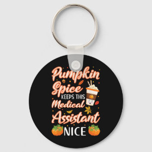 Medical Assistant Pumpkin Spice Latte Autumn Fall Key Ring