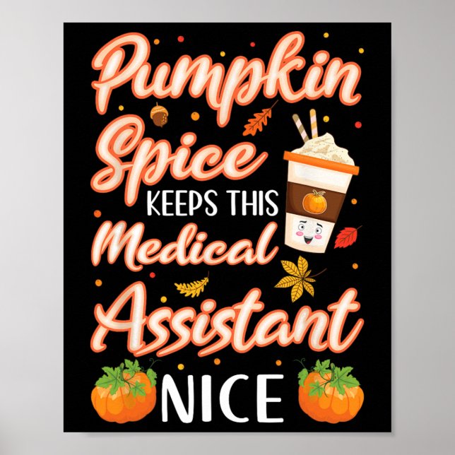 Medical Assistant Pumpkin Spice Latte Autumn Fall  Poster (Front)