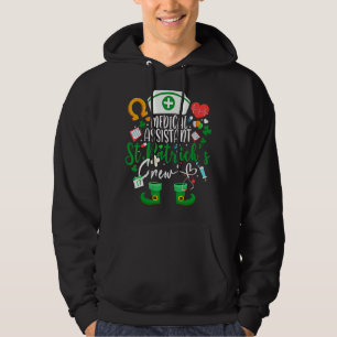 Medical Assistant St Patrick's Day Nurse Crew Hoodie