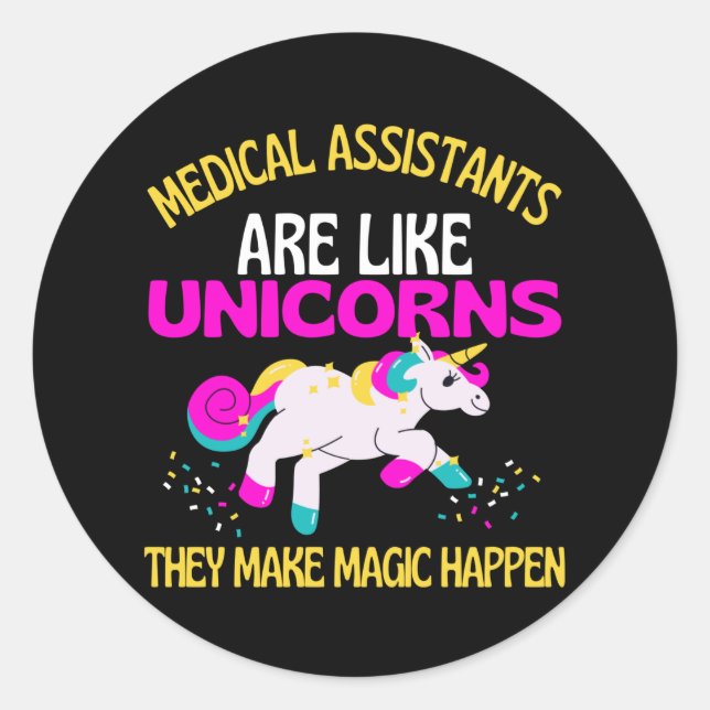 Medical Assistants Unicorn , Magical Unicorn Classic Round Sticker (Front)